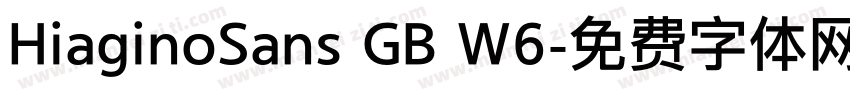 HiaginoSans GB W6字体转换